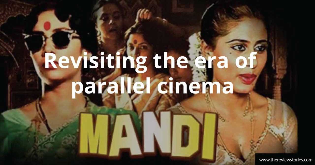 story of mandi parallel cinema