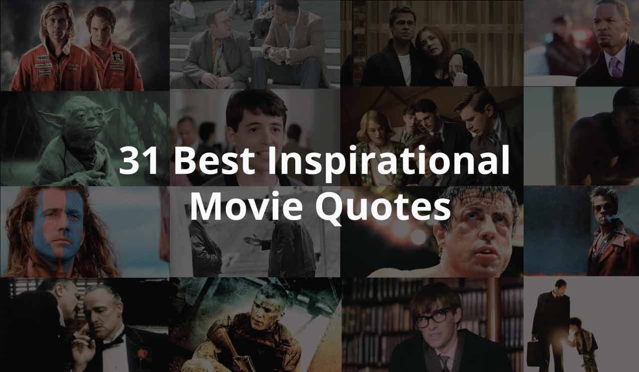 31 Inspirational Hollywood Movie Quotes that will inspire you