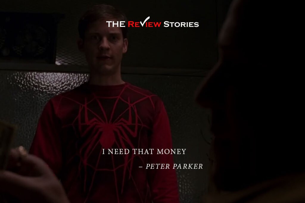 In need that money - best dialogues from Sam Raimi Spiderman trilogy