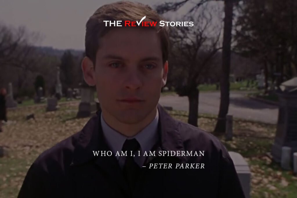 Who Am I, I am Spiderman - best dialogues from Sam Raimi Spiderman trilogy
