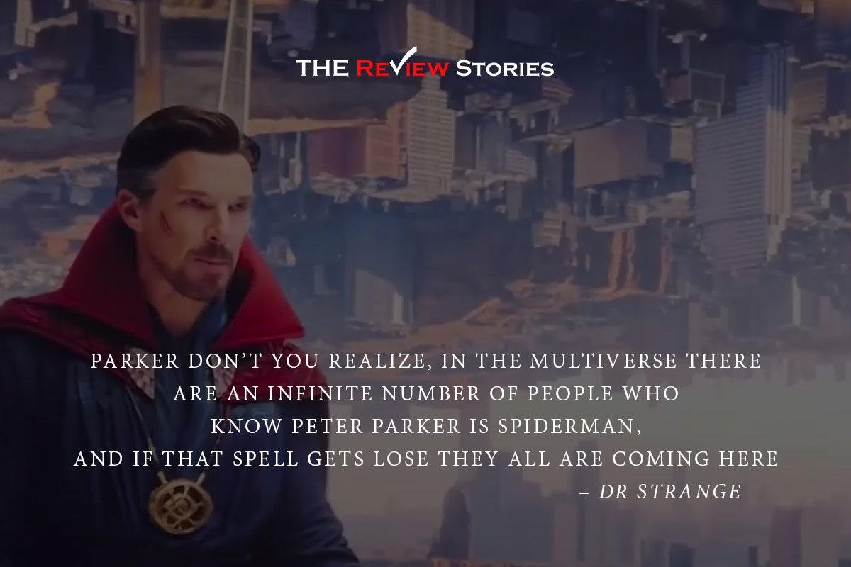 Parker don't you realize, in he multiverse there are an infinite number of people who know peter parker is Spiderman , and if that spell gets lose they all are coming here