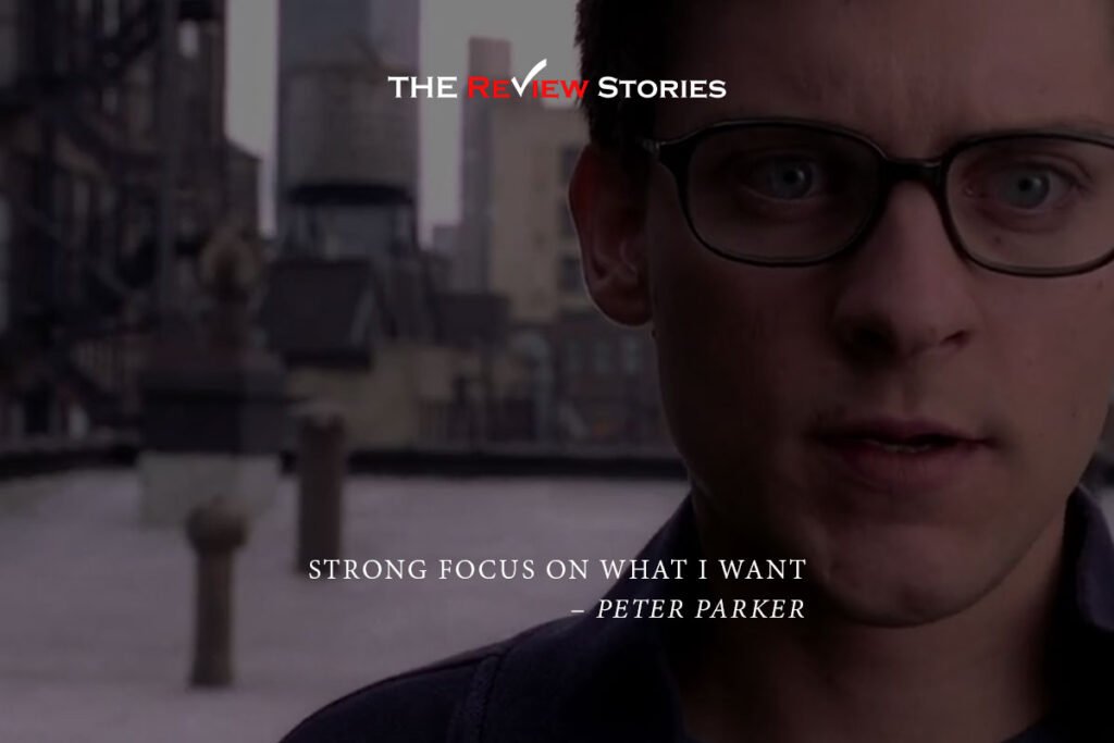 Strong focus on what I want - best dialogues from Sam Raimi Spiderman trilogy