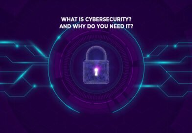 What Is Cybersecurity and Why Do You Need It?