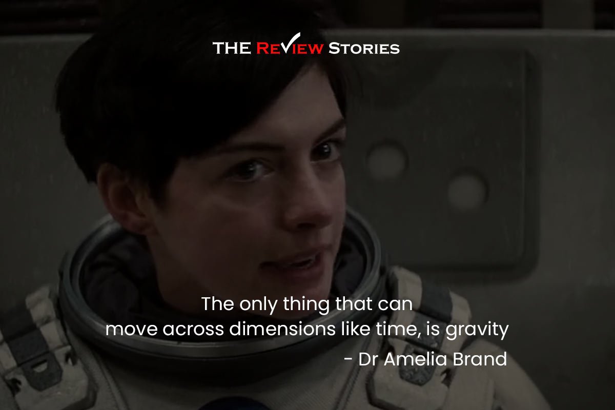 The only thing that can move across dimensions like time, is gravity - best dialogues from Interstellar movie