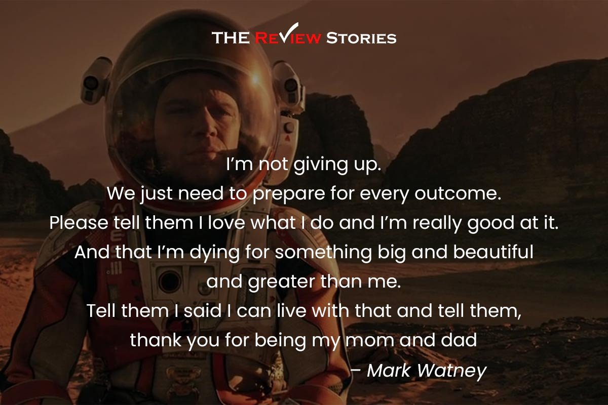 I’m not giving up. We just need to prepare for every outcome. Please tell them I love what I do and I’m really good at it. And that I’m dying for something big and beautiful and greater than me. Tell them I said I can live with that and tell them, thank you for being my mom and dad