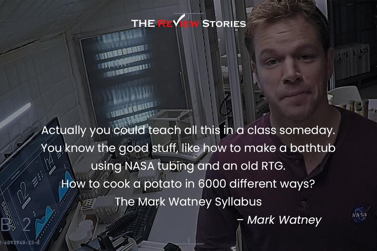 Actually you could teach all this in a class someday. You know the good stuff, like how to make a bathtub using NASA tubing and an old RTG. How to cook a potato in 6000 different ways? The Mark Watney Syllabus