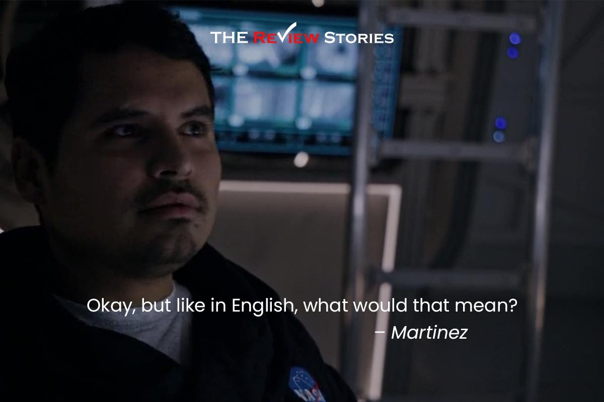 Okay, but like in English, what would that mean? - best dialogues from the Movie Martian