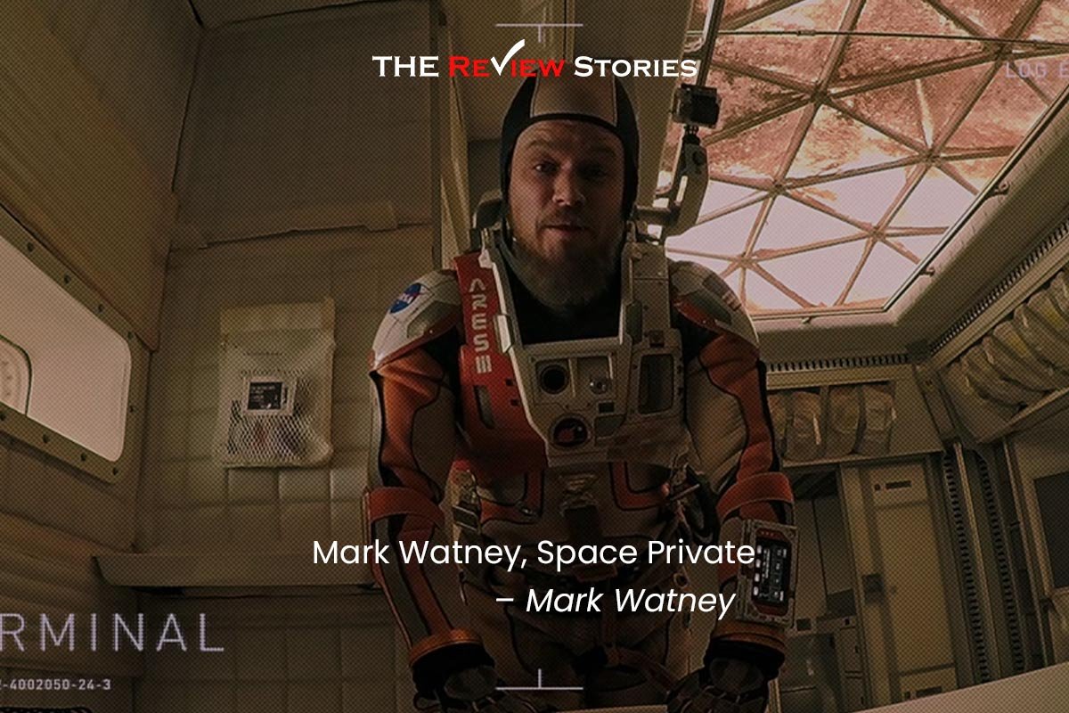 Mark Watney, Space Private - best dialogues from the Movie Martian