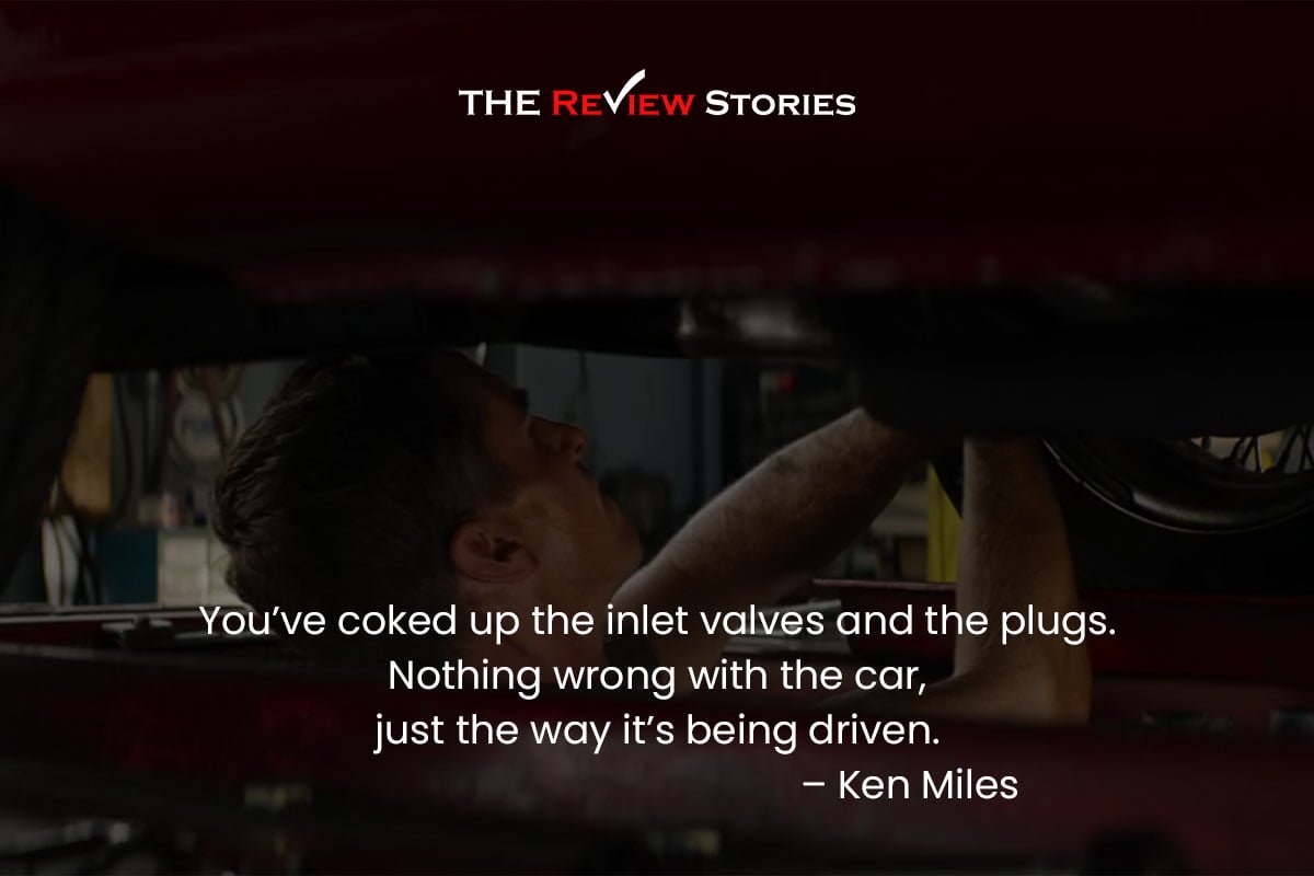 You’ve coked up the inlet valves and the plugs. Nothing wrong with the car, just the way it’s being driven. – Ken Miles