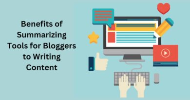 Benefits of Summarizing Tools for Bloggers