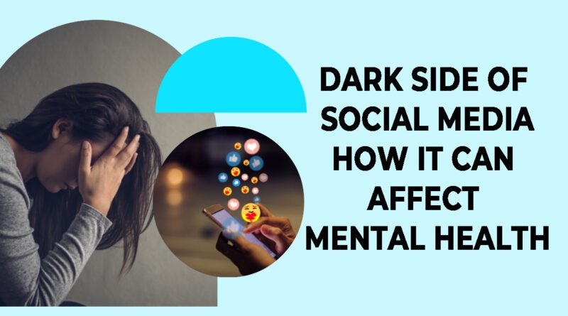 how social media affect our mental health