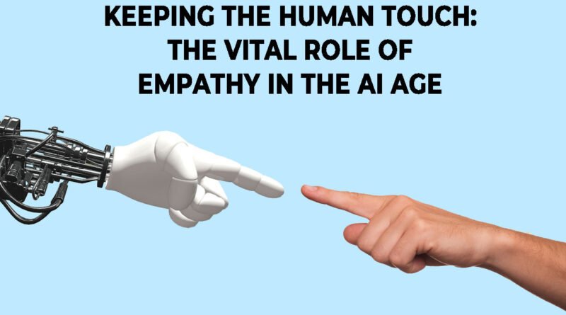 Why empathy is important in this AI age