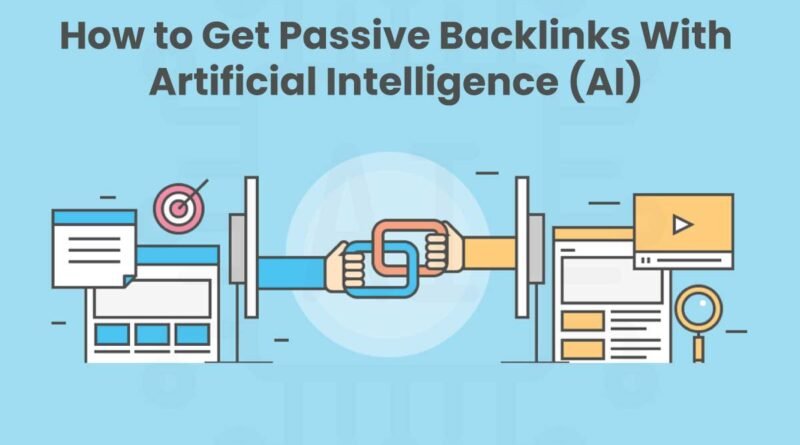 How to Get Passive Backlinks