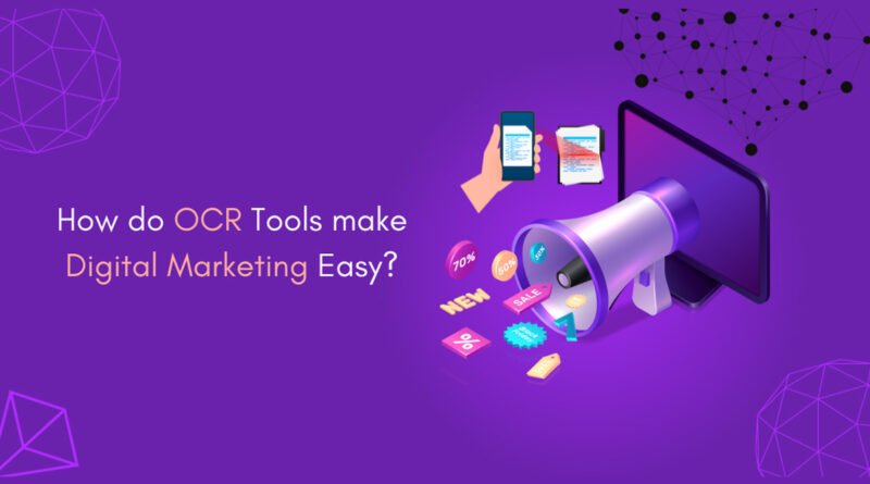How-do-OCR-Tools-make-Digital-Marketing-Easy