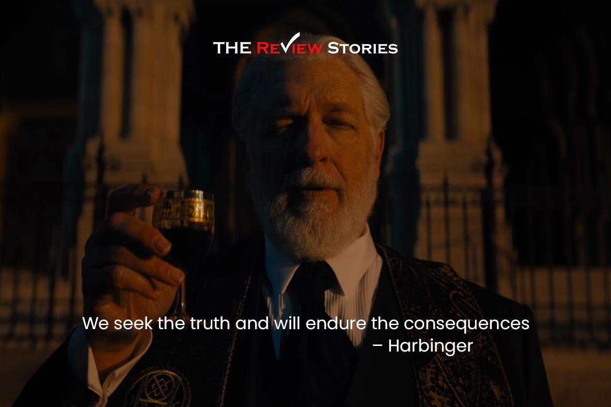 We seek the truth and will endure the consequences – Harbinger  Best Dialogues from John Wick Chapter 4