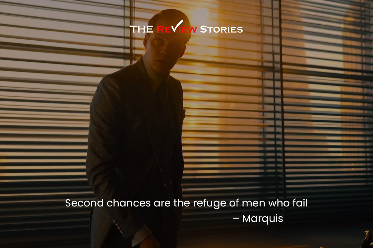 Second chances are the refuge of men who fail – Marquis  Best Dialogues from John Wick Chapter 4