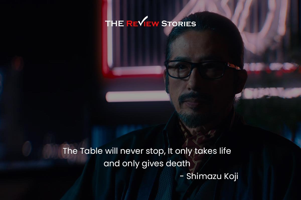 The Table will never stop, It only takes life and only gives death - Shimazu Koji