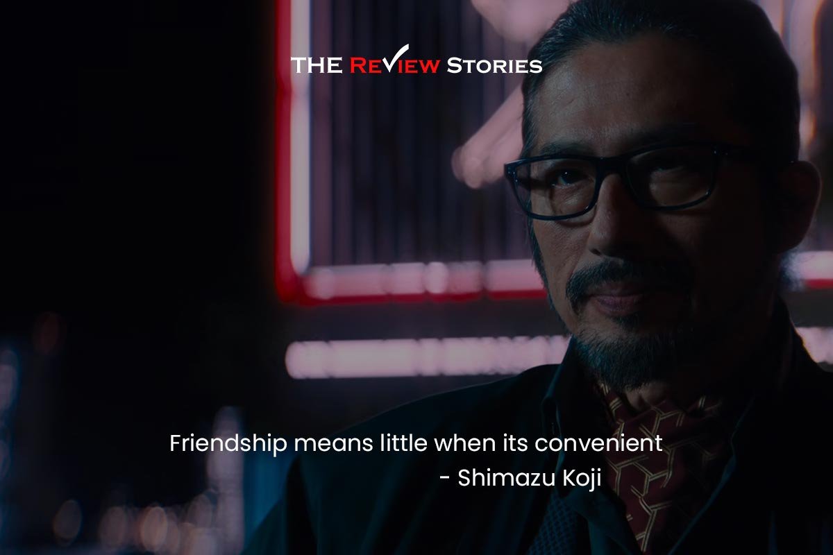 Friendship means little when its convenient  - Shimazu Koji Best Dialogues from John Wick Chapter 4