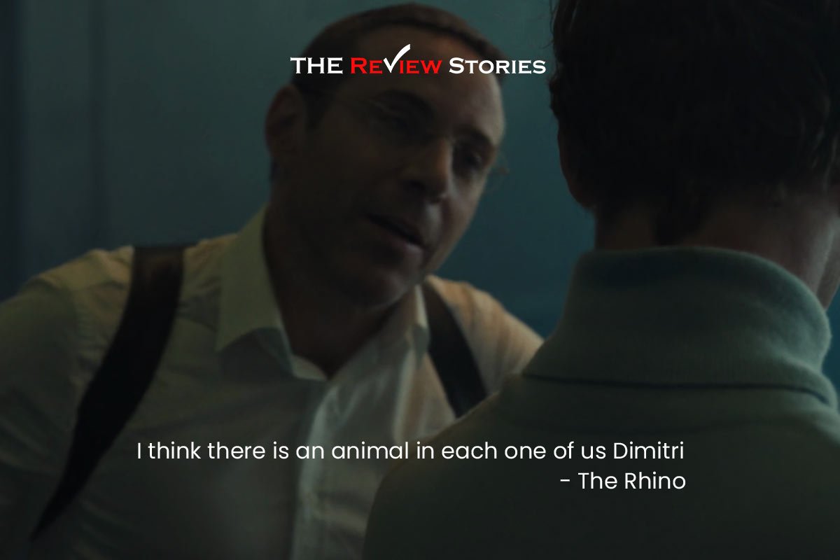 I think there is an animal in each one of us Dimitri – The Rhino