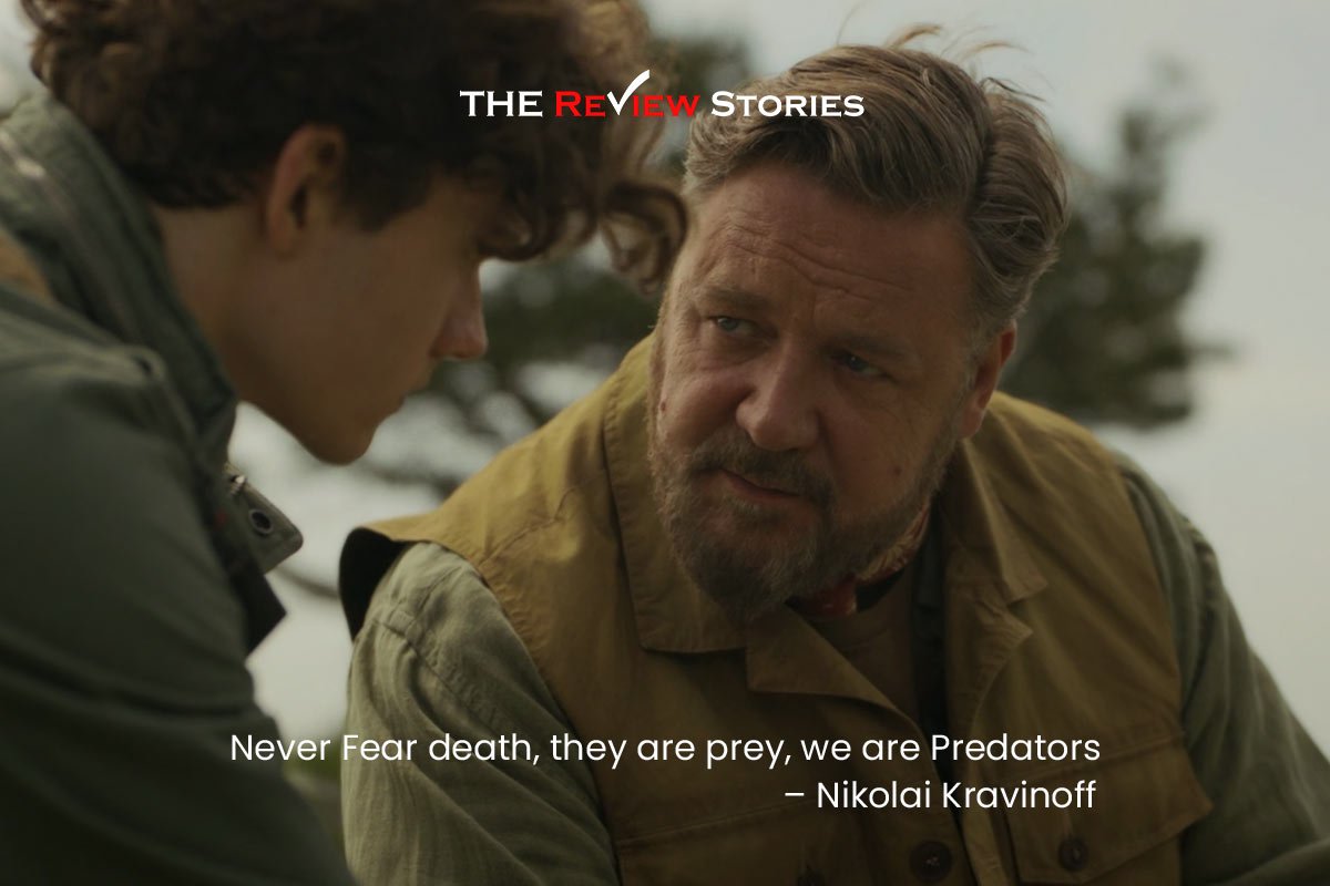 Never Fear death, they are prey, we are Predators - Nikolai Kravinoff Best Dialogues from Kraven The Hunter