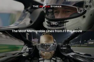 The Most Memorable Lines from F1 the Movie