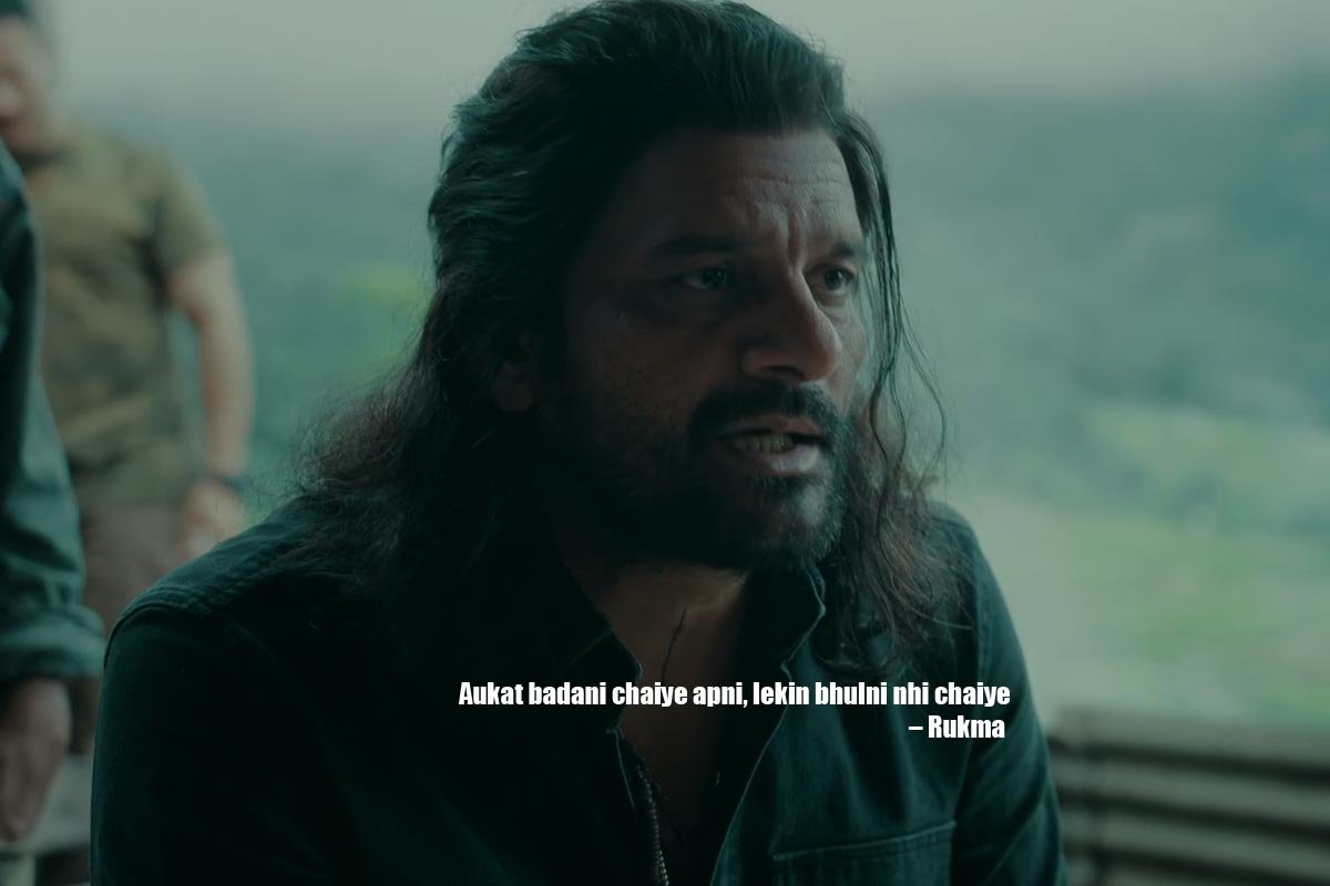 Aukat badani chaiye apni, lekin bhulni nhi chaiye – Rukma