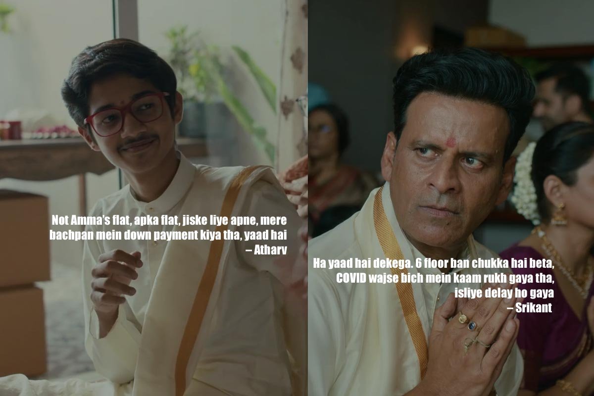 Pa, apne flat ka kya hua – Atharv Apne flat ki hi housewarming chl rhi hai bete – Srikant Not Amma’s flat, apka flat, jiske liye apne, mere bachpan mein down payment kiya tha, yaad hai – Atharv Ha yaad hai dekega. 6 floor ban chukka hai beta, COVID wajse bich mein kaam rukh gaya tha, isliye delay ho gaya – Srikant Covid ko bohot time ho gaya papa – Atharv Bich mein puri company dup gai thi – Srikant Tho flat bhi dup gaya – Atharv Case chal rha hai, mil jayega – Srikant I’m sure akka ke shadi thak to ready ho hi jayega – Atharv Jayda bolega na, teri behen ki shadi mein vo flat dahej mein de dunga – Srikant Good Luck – Atharv