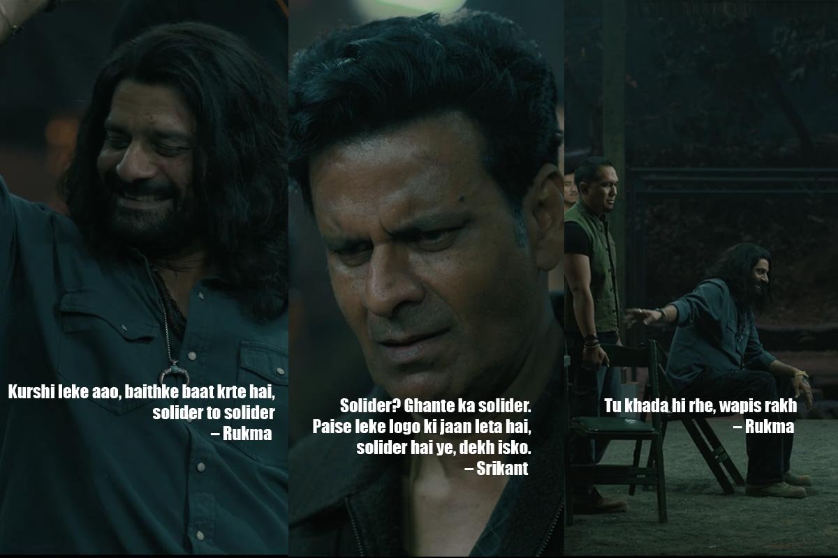 Kurshi leke aao, baithke baat krte hai, solider to solider – Rukma Solider? Ghante ka solider. Paise leke logo ki jaan leta hai, solider hai ye, dekh isko. – Srikant Tu khada hi rhe, wapis rakh – Rukma