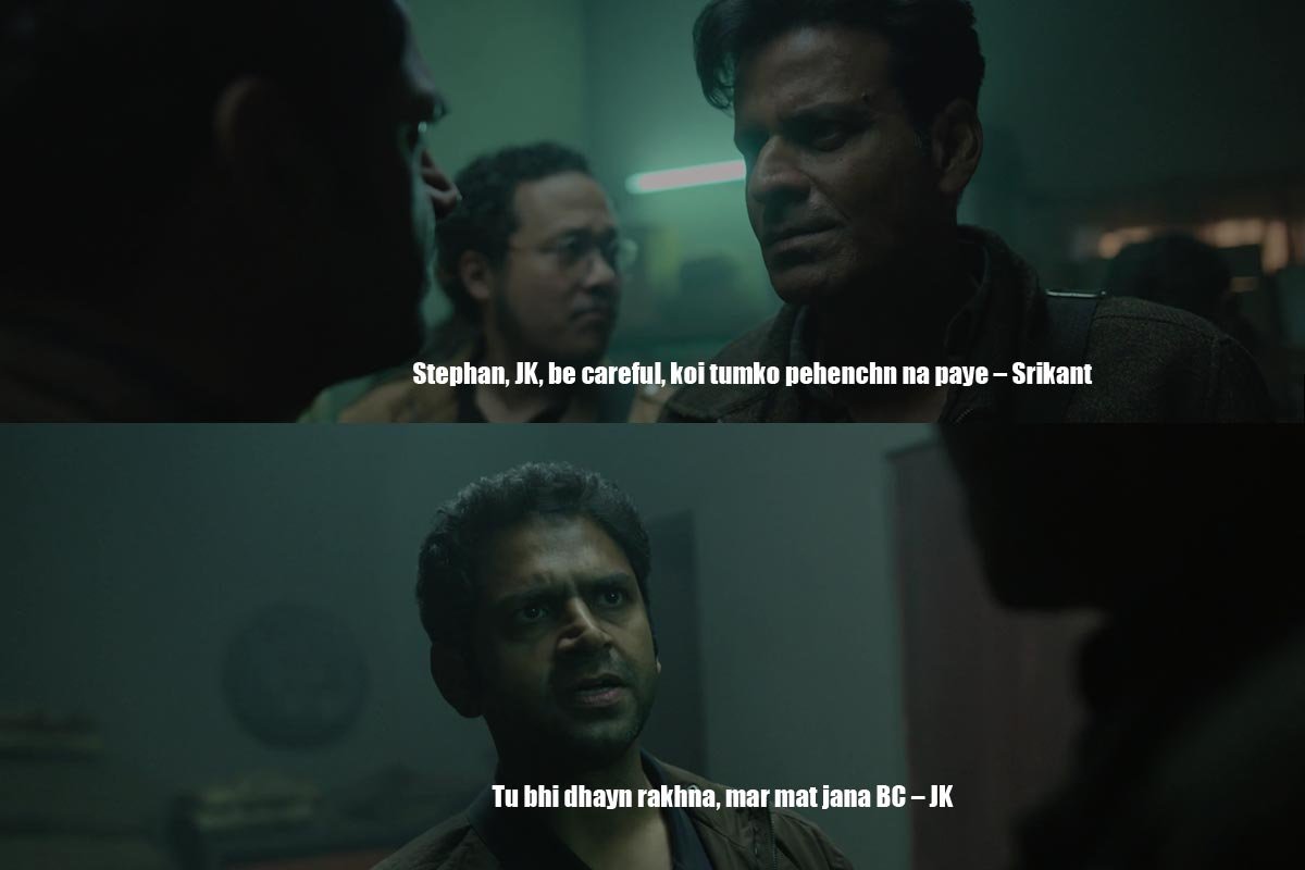 Stephan, JK, be careful, koi tumko pehenchn na paye – Srikant
Tub hi dhayn rakhna, mar mat jana BC – JK