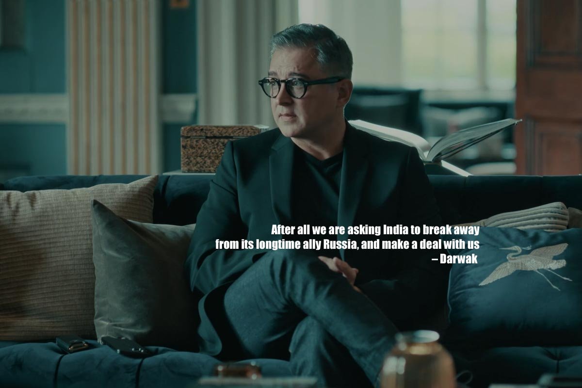 After all we are asking India to break away from its longtime ally Russia, and make a deal with us – Darwak